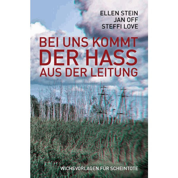 Bei uns kommt der Hass aus der Leitung
