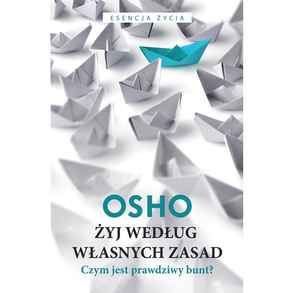 Żyj według własnych zasad. Czym jest prawdziwy bunt?