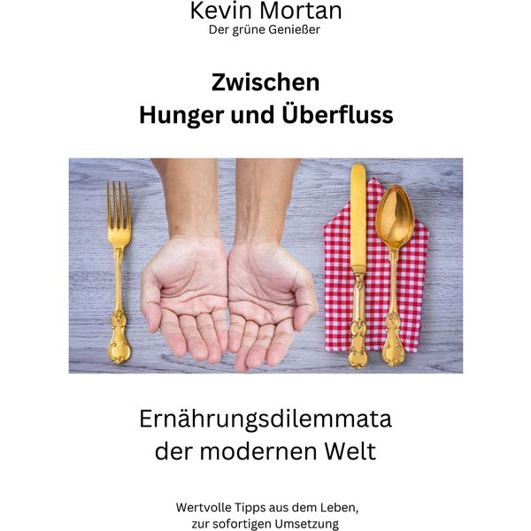 Zwischen Hunger und Überfluss