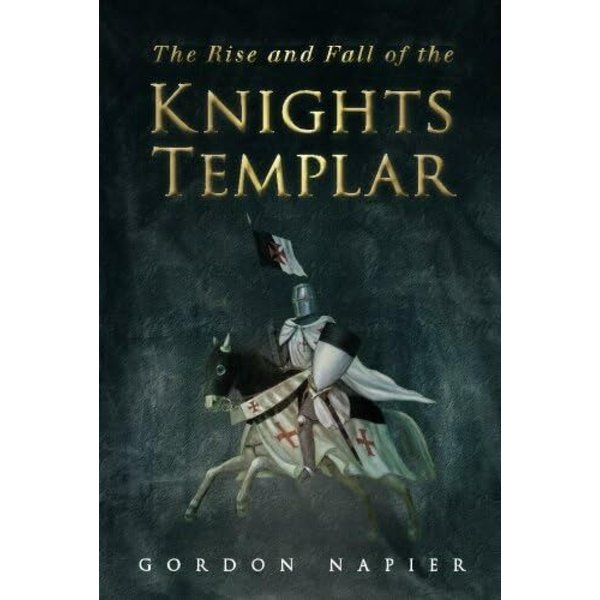 The Rise and Fall of the Knights Templar