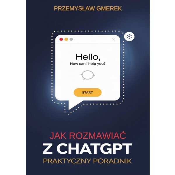 Jak rozmawiać z ChatGPT: Praktyczny poradnik