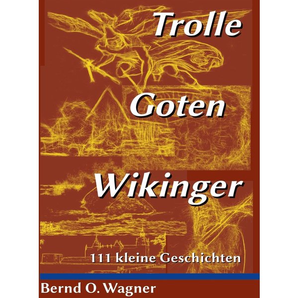 Trolle - Goten - Wikinger