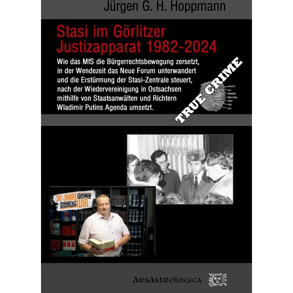 Stasi im Görlitzer Justizapparat 1982 - 2024