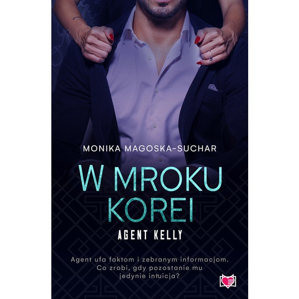 W mroku Korei. Agent Kelly. Tom 3
