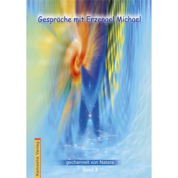 Gespräche mit Erzengel Michael, Band 3