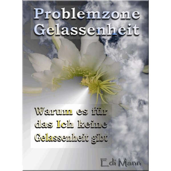 Problemzone Gelassenheit