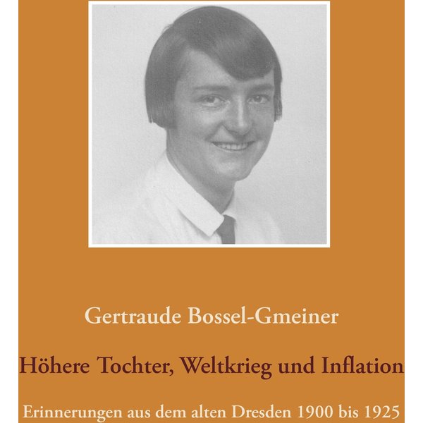 Höhere Tochter, Weltkrieg und Inflation