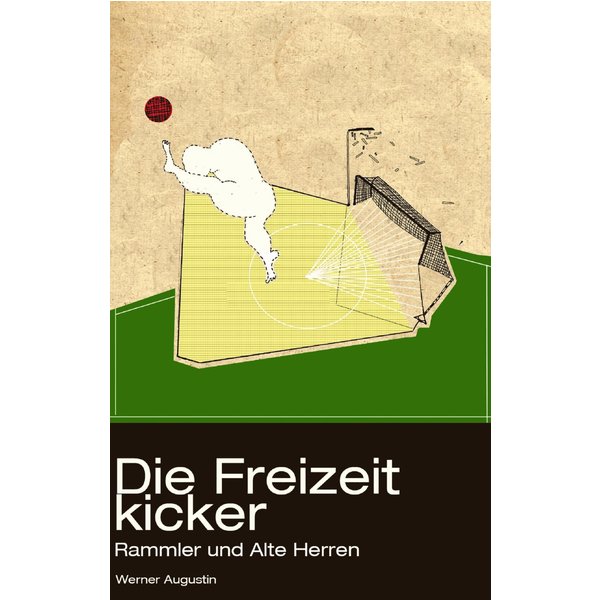 Die Freizeitkicker: Rammler und Alte Herren