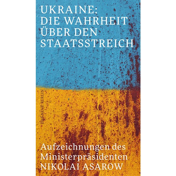 Ukraine: Die Wahrheit über den Staatsstreich