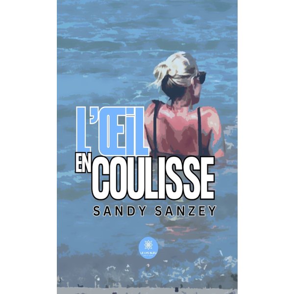 L’œil en coulisse