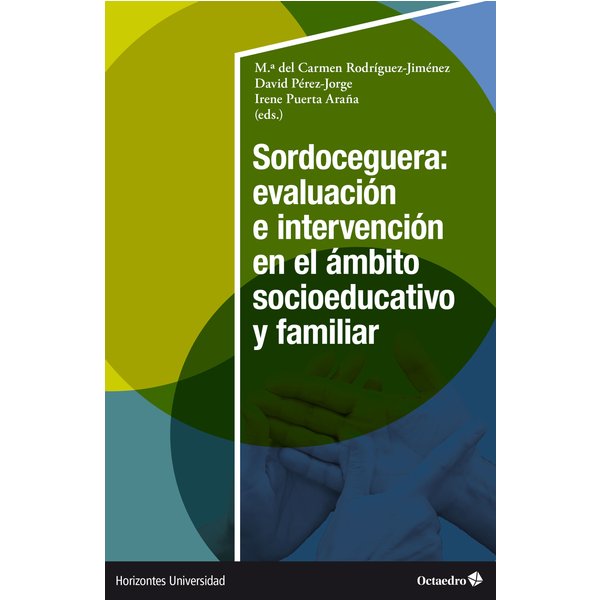 Sordoceguera: evaluación e intervención en el ámbito socioeducativo y familiar