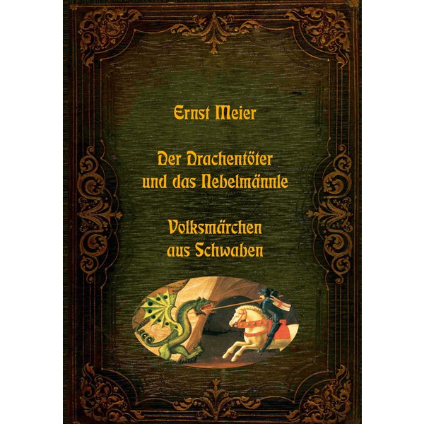 Der Drachentöter und das Nebelmännle - Volksmärchen aus Schwaben