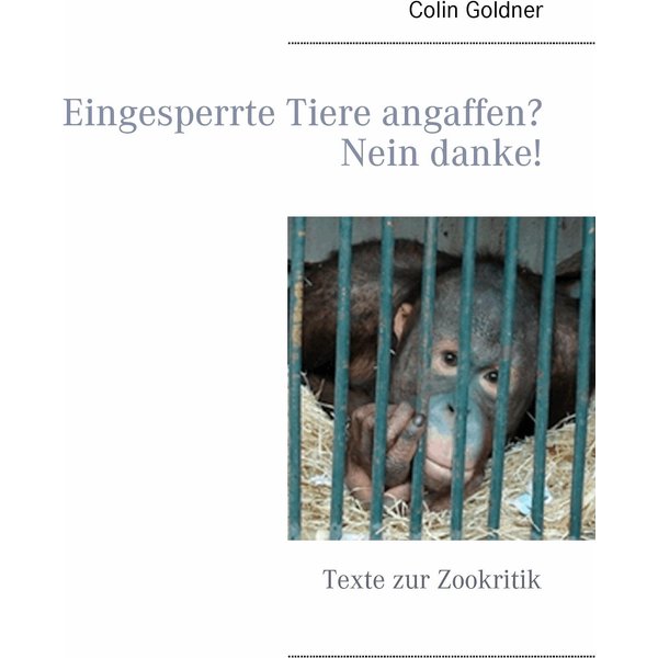 Eingesperrte Tiere angaffen? Nein danke!