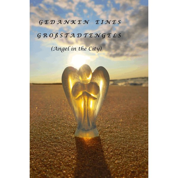 Gedanken eines Großstadtengels
