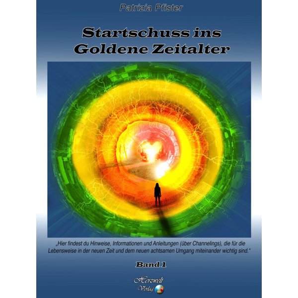 Startschuss ins goldene Zeitalter - Band 1