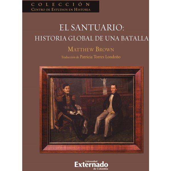 El Santuario: Historia Global de una batalla