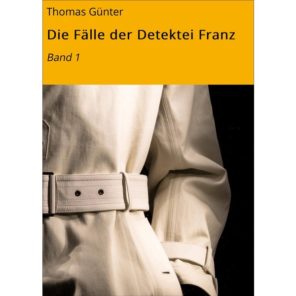 Die Fälle der Detektei Franz