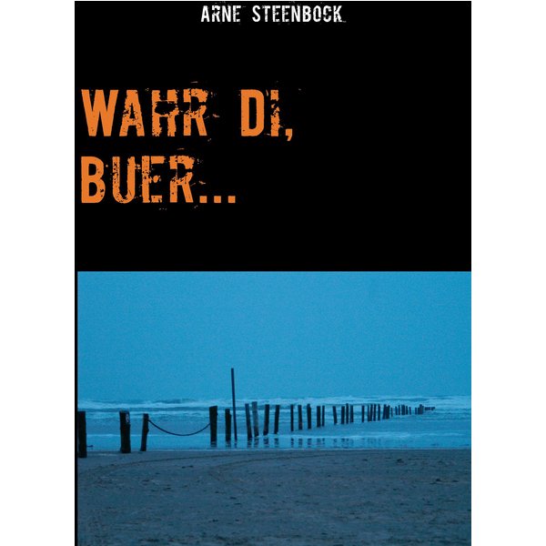Wahr Di, Buer...