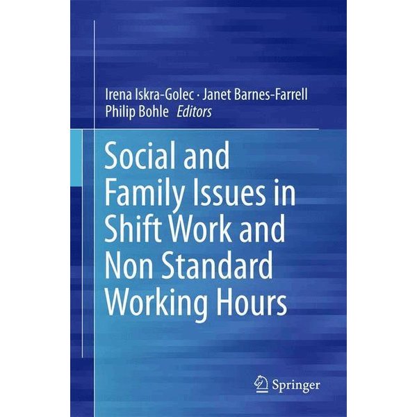 Social and Family Issues in Shift Work and Non Standard Working Hours