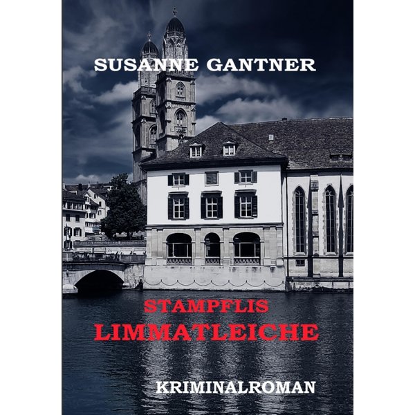 Stampflis Limmatleiche Zürich-Krimi