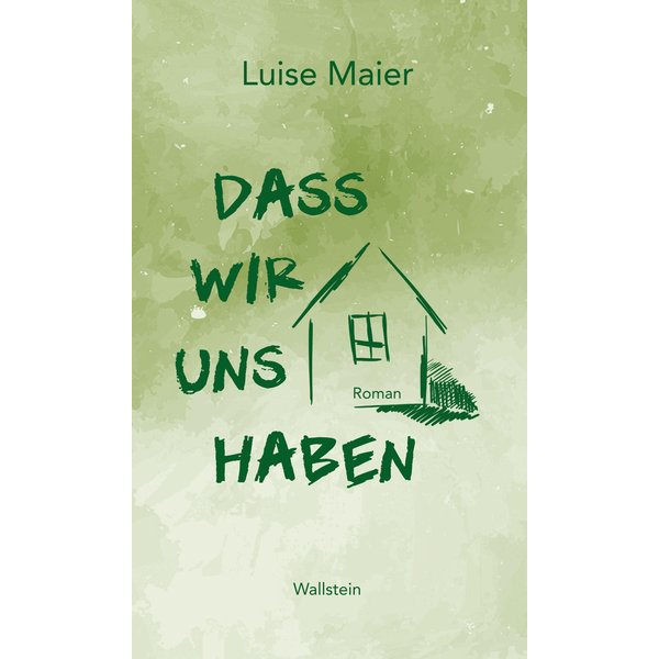 Dass wir uns haben