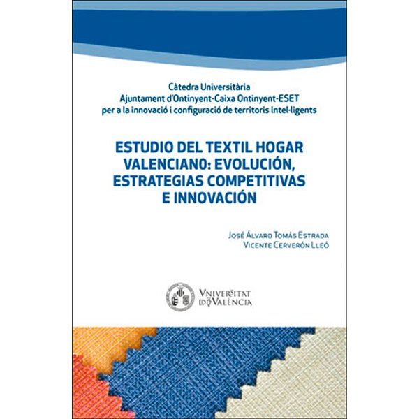 Estudio del textil hogar valenciano: evolución, estrategias competitivas e innovación