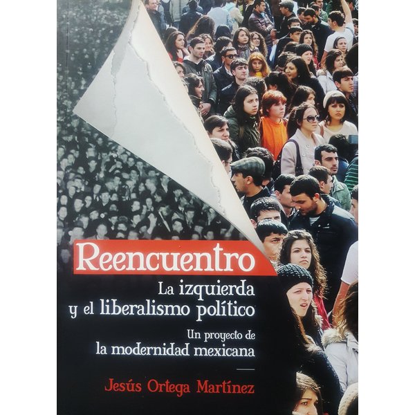 Reencuentro. La izquierda y el liberalismo político