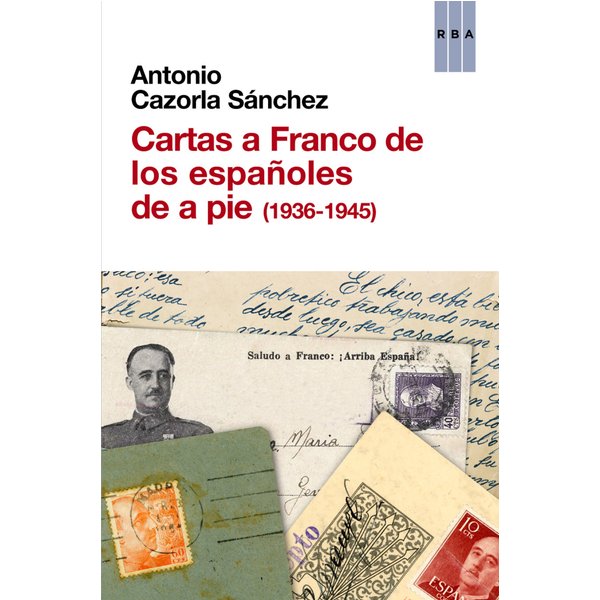 Cartas a Franco de los españoles de a pie (1936-1945)