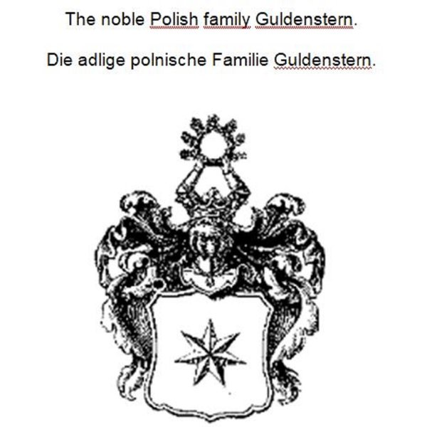 The noble Polish family Guldenstern. Die adlige polnische Familie Guldenstern.