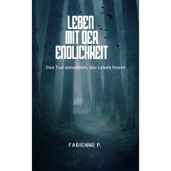Leben mit der Endlichkeit