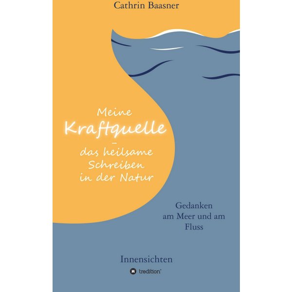 Meine Kraftquelle - das heilsame Schreiben in der Natur
