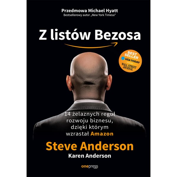 Z listów Bezosa. 14 żelaznych reguł rozwoju biznesu, dzięki którym wzrastał Amazon