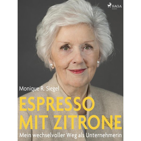 Espresso mit Zitrone - Mein wechselvoller Weg als Unternehmerin