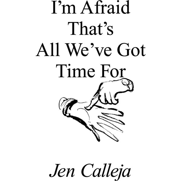 I'm Afraid That's All We've Got Time For