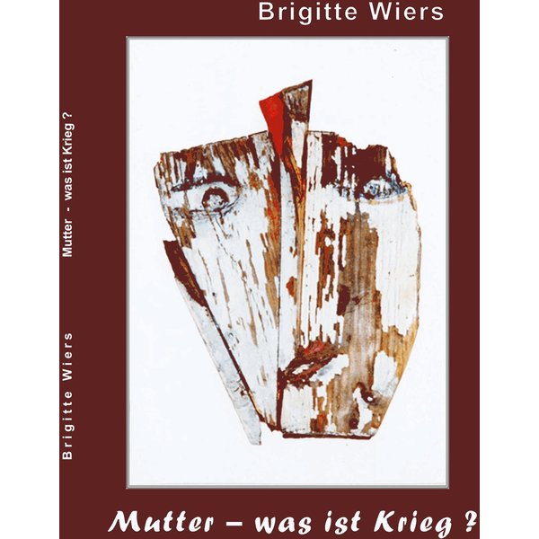 Mutter - was ist Krieg?