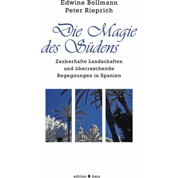 Die Magie des Südens