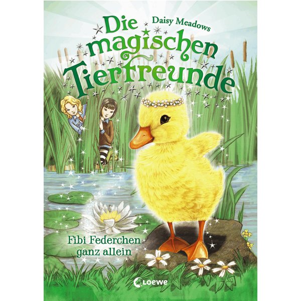 Die magischen Tierfreunde (Band 3) - Fibi Federchen ganz allein