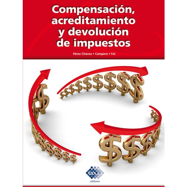 Compensación, acreditamiento y devolución de impuestos 2016