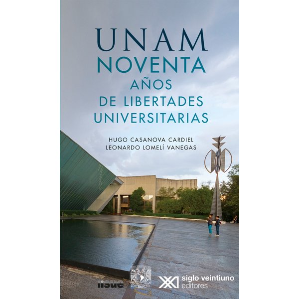 UNAM noventa años de libertades universitarias