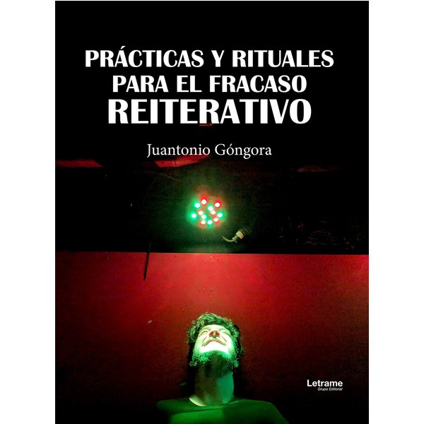 Prácticas y rituales para el fracaso reiterativo