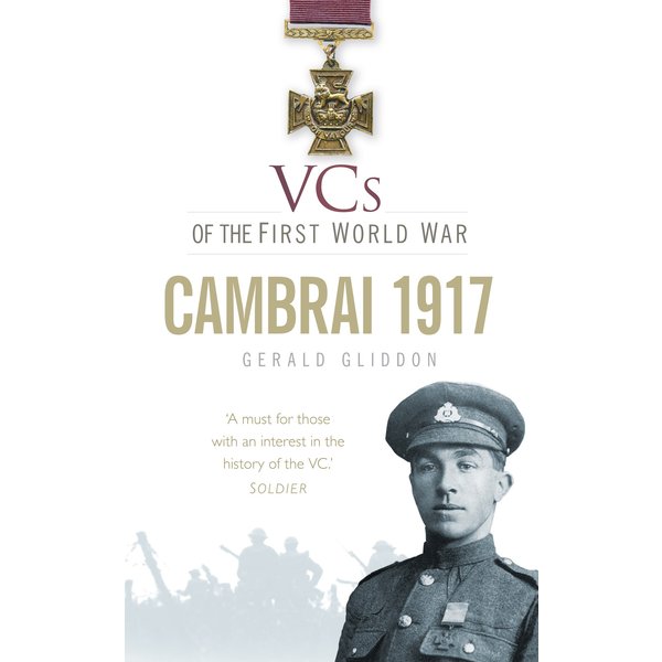 VCs of the First World War: Cambrai 1917