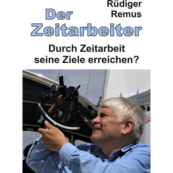 Der Zeitarbeiter