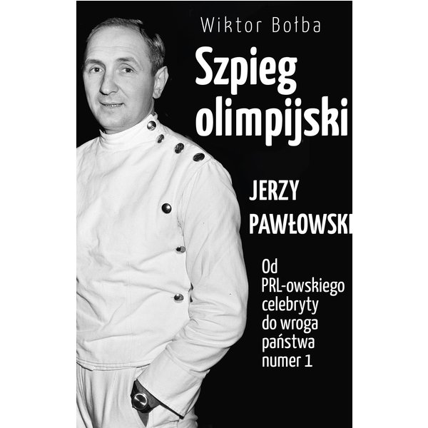 Szpieg olimpijski. Jerzy Pawłowski