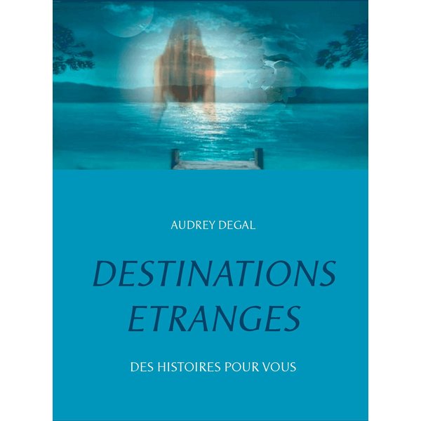 Destinations étranges