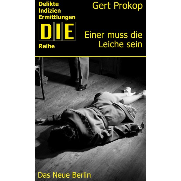 Einer muss die Leiche sein