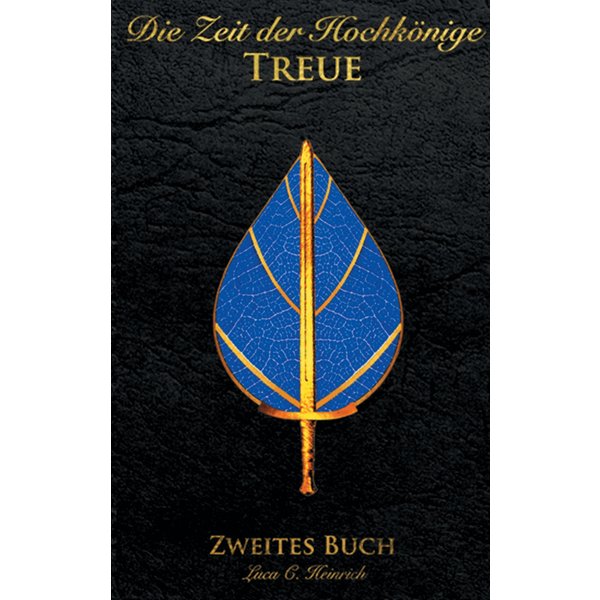Die Zeit der Hochkönige - Treue - Zweites Buch