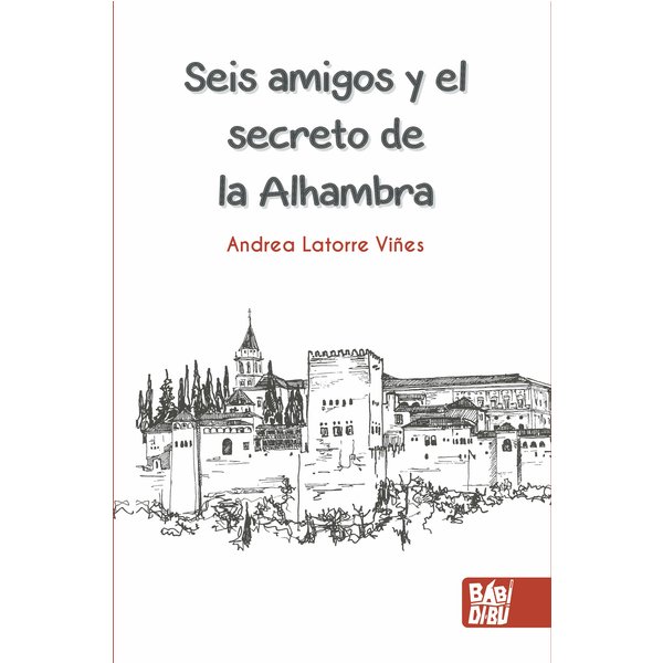 Seis amigos y el secreto de la Alhambra