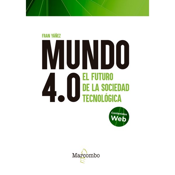 Mundo 4.0 - El futuro de la sociedad tecnológica