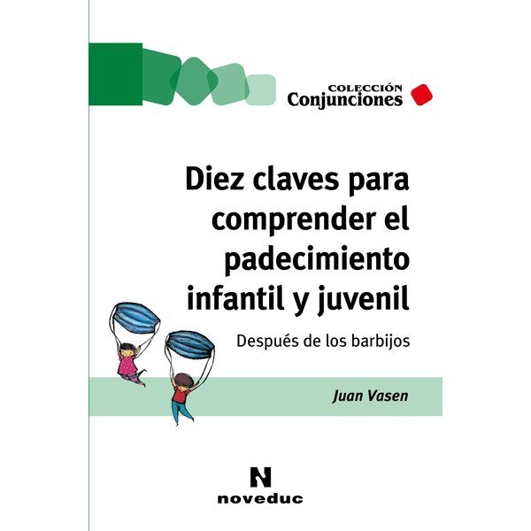 Diez claves para comprender el padecimiento infantil y juvenil
