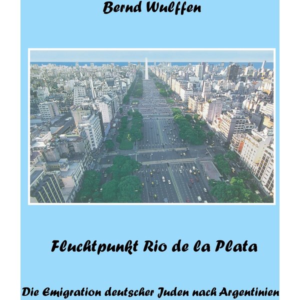Fluchtpunkt Rio de la Plata